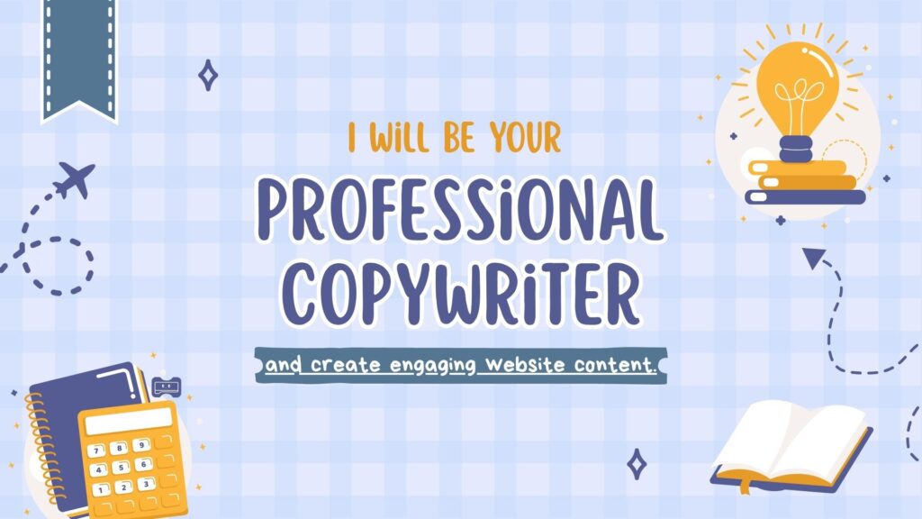 I will be your professional copywriter and create engaging website content.