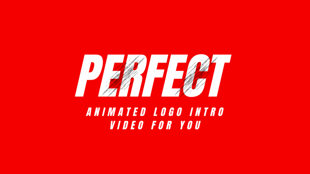 I will do a perfect animated logo intro video for you