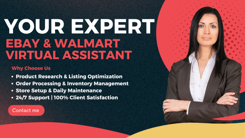 I will be your expert ebay and walmart virtual assistant