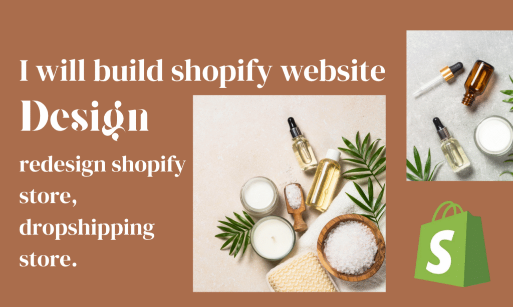 I will build shopify website, design or redesign shopify store, dropshipping store