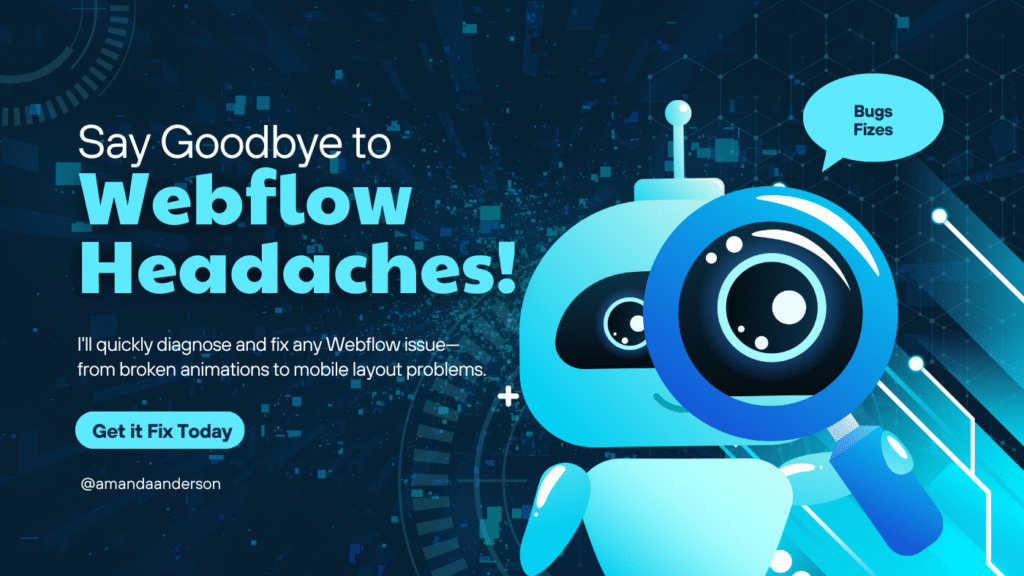 I will fix Webflow issues, bugs, responsiveness, and any other problems you’re facing.